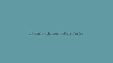 Qaysun Bathroom Fitters Purley